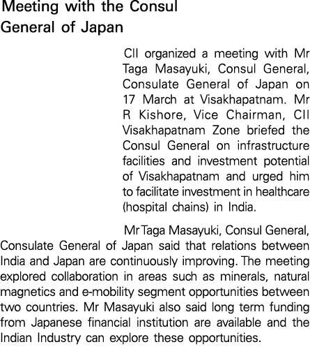Meeting with the Consul General of Japan CII organized a meeting with Mr Taga Masayuki, Consul General, Consulate Gen   