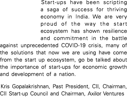 Start-ups have been scripting a saga of success for thriving economy in India  We are very proud of the way the start   