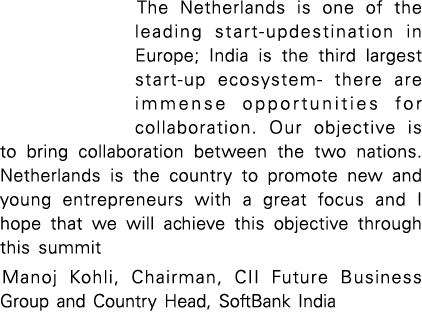 The Netherlands is one of the leading start-updestination in Europe; India is the third largest start-up ecosystem- t   