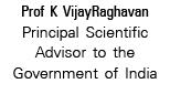 Prof K VijayRaghavan Principal Scientific Advisor to the Government of India