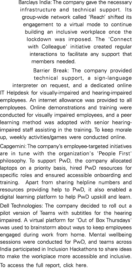 Barclays India: The company gave the necessary infrastructure and technical support  Its group-wide network called  R   