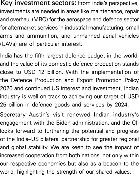 Key investment sectors: From India s perspective, investments are needed in areas like maintenance, repair and overha   