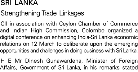 SRI LANKA Strengthening Trade Linkages CII in association with Ceylon Chamber of Commerce and Indian High Commission,   