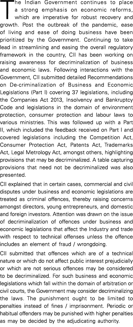 The Indian Government continues to place a strong emphasis on economic reforms, which are imperative for robust recov   