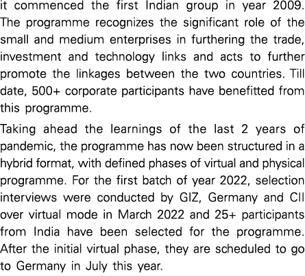 it commenced the first Indian group in year 2009  The programme recognizes the significant role of the small and medi   