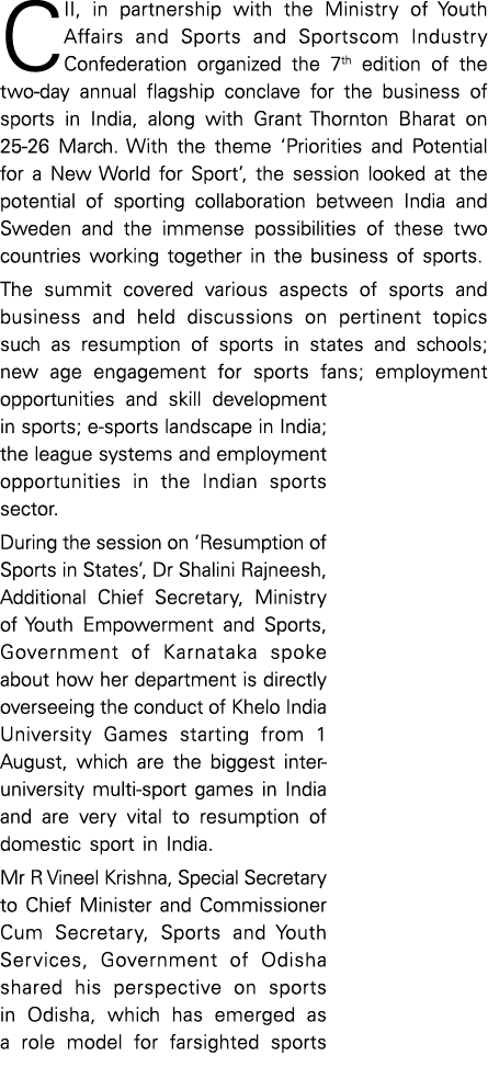 CII, in partnership with the Ministry of Youth Affairs and Sports and Sportscom Industry Confederation organized the    