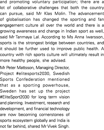 and promoting voluntary participation; there are a lot of collaborative challenges that both the country can pursue,    