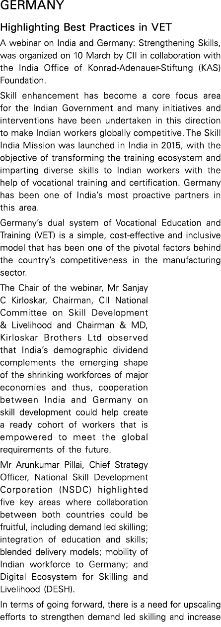 Germany Highlighting Best Practices in VET A webinar on India and Germany: Strengthening Skills, was organized on 10    