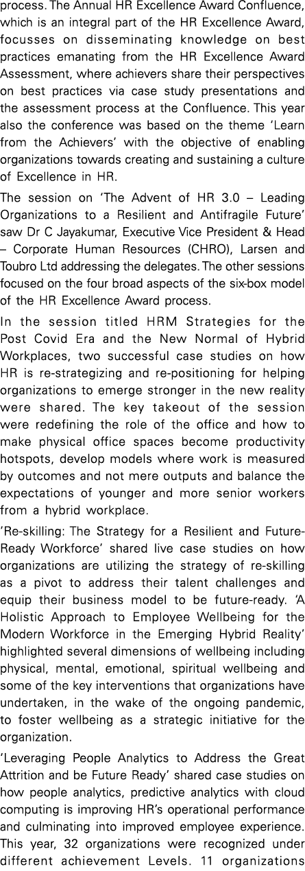 process  The Annual HR Excellence Award Confluence, which is an integral part of the HR Excellence Award, focusses on   