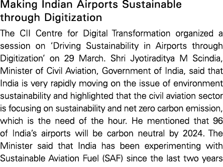 Making Indian Airports Sustainable through Digitization The CII Centre for Digital Transformation organized a session   