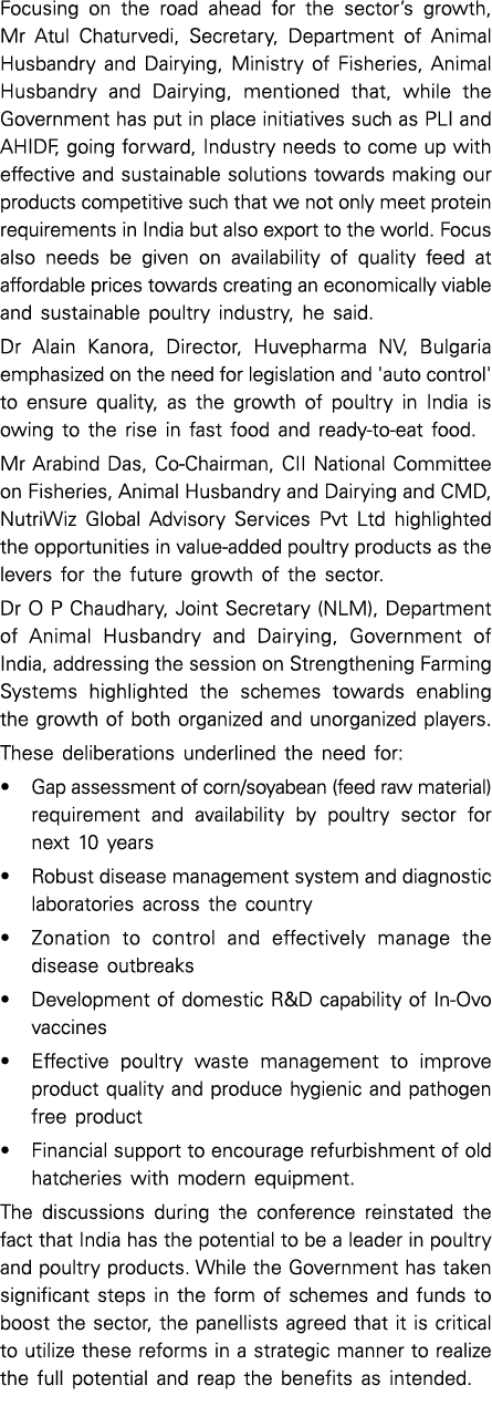 Focusing on the road ahead for the sector s growth, Mr Atul Chaturvedi, Secretary, Department of Animal Husbandry and   