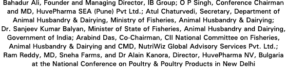 Bahadur Ali, Founder and Managing Director, IB Group; O P Singh, Conference Chairman and MD, HuvePharma SEA (Pune) Pv   