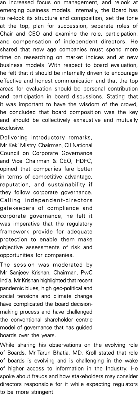 an increased focus on management, and relook at emerging business models  Internally, the Board has to re-look its st   