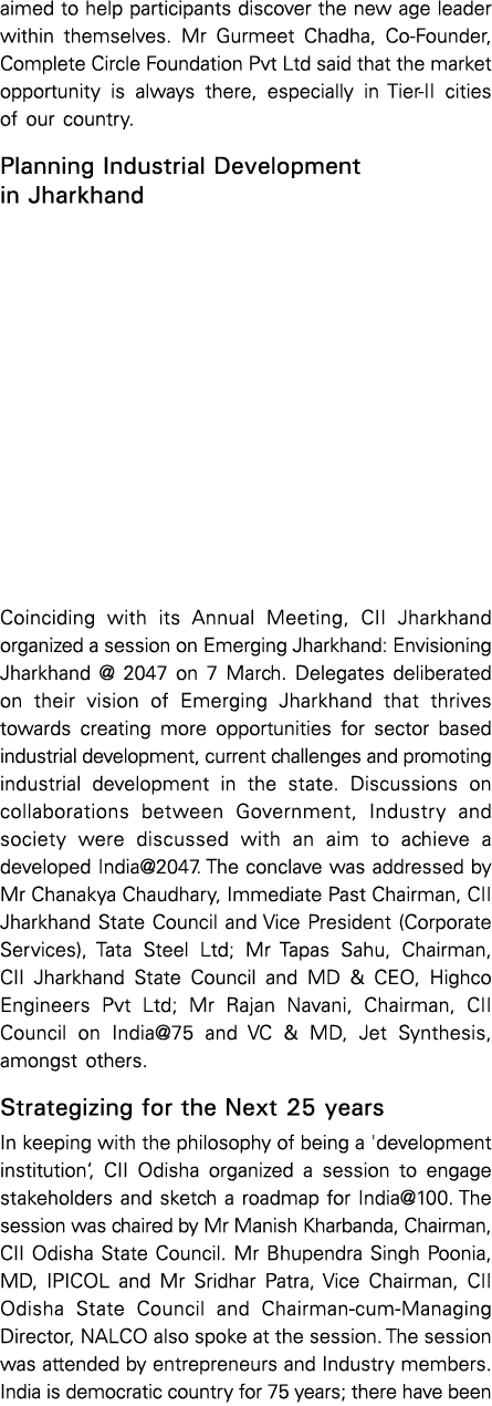 aimed to help participants discover the new age leader within themselves  Mr Gurmeet Chadha, Co-Founder, Complete Cir   