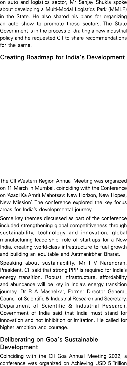 on auto and logistics sector, Mr Sanjay Shukla spoke about developing a Multi-Modal Logistics Park (MMLP) in the Stat   