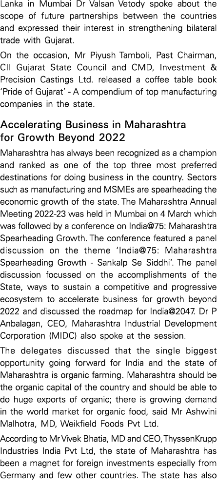 Lanka in Mumbai Dr Valsan Vetody spoke about the scope of future partnerships between the countries and expressed the   