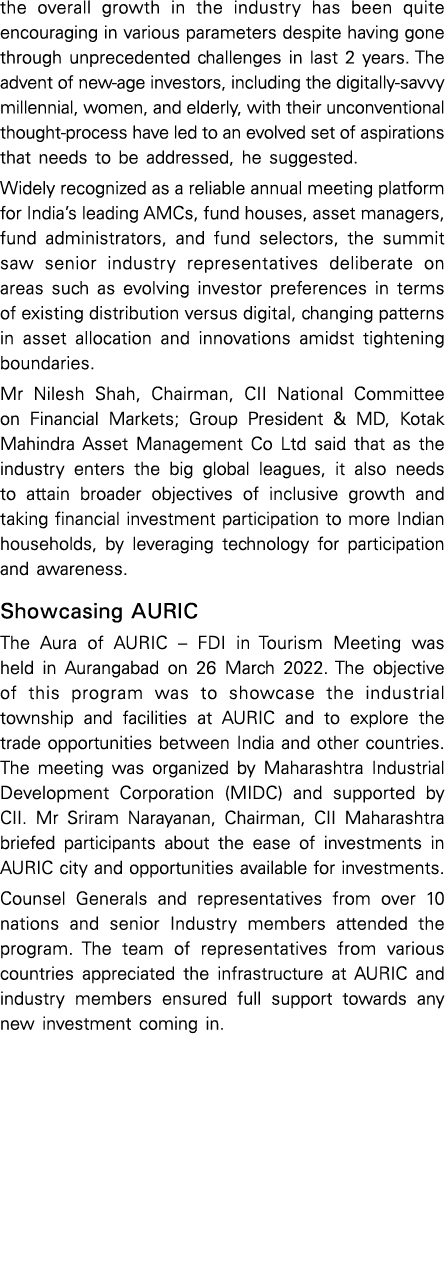 the overall growth in the industry has been quite encouraging in various parameters despite having gone through unpre   