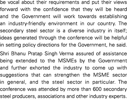 be vocal about their requirements and put their views forward with the confidence that they will be heard and the Gov   