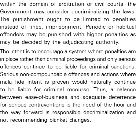 within the domain of arbitration or civil courts, the Government may consider decriminalizing the laws  The punishmen   