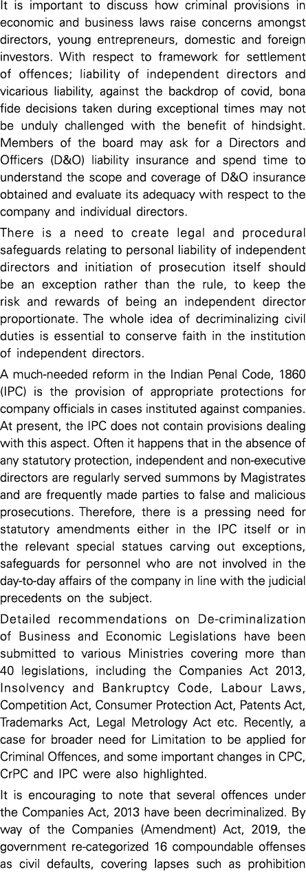 It is important to discuss how criminal provisions in economic and business laws raise concerns amongst directors, yo   