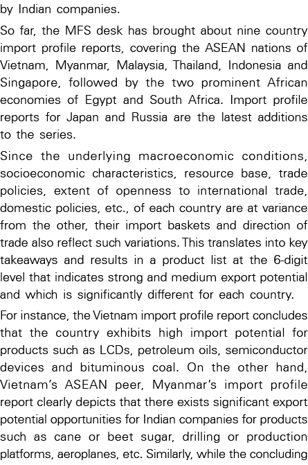 by Indian companies  So far, the MFS desk has brought about nine country import profile reports, covering the ASEAN n   