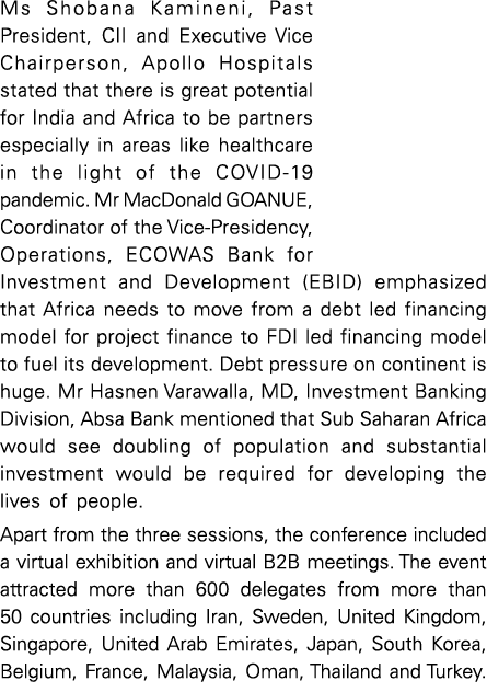 Ms Shobana Kamineni, Past President, CII and Executive Vice Chairperson, Apollo Hospitals stated that there is great    