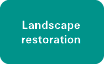 Landscape restoration