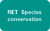 RET Species conservation