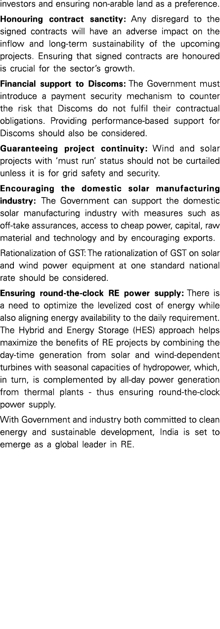 investors and ensuring non-arable land as a preference  Honouring contract sanctity: Any disregard to the signed cont   