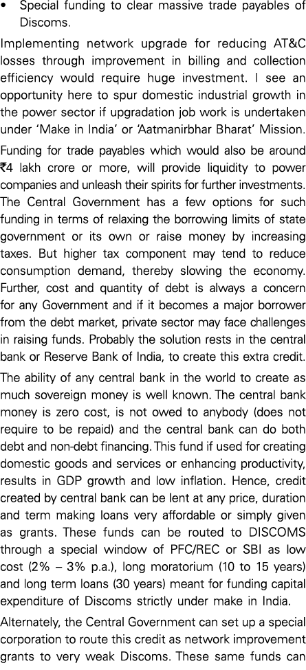   Special funding to clear massive trade payables of Discoms  Implementing network upgrade for reducing AT&C losses t   