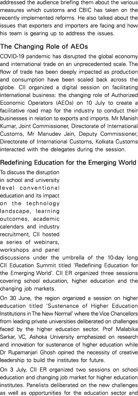 addressed the audience briefing them about the various measures which customs and CBIC has taken on the recently impl   