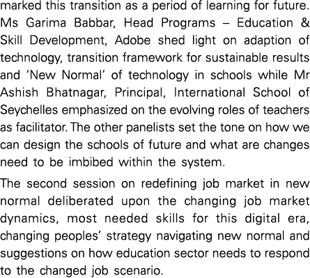 marked this transition as a period of learning for future  Ms Garima Babbar, Head Programs   Education & Skill Develo   