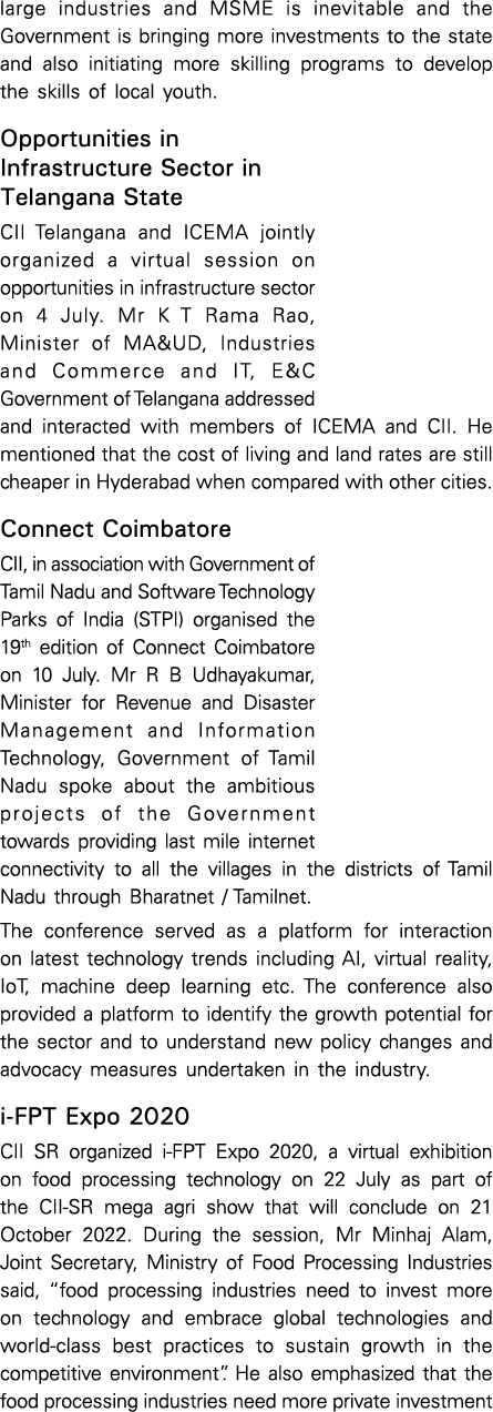 large industries and MSME is inevitable and the Government is bringing more investments to the state and also initiat   