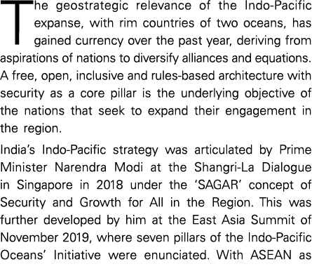 The geostrategic relevance of the Indo-Pacific expanse, with rim countries of two oceans, has gained currency over th   