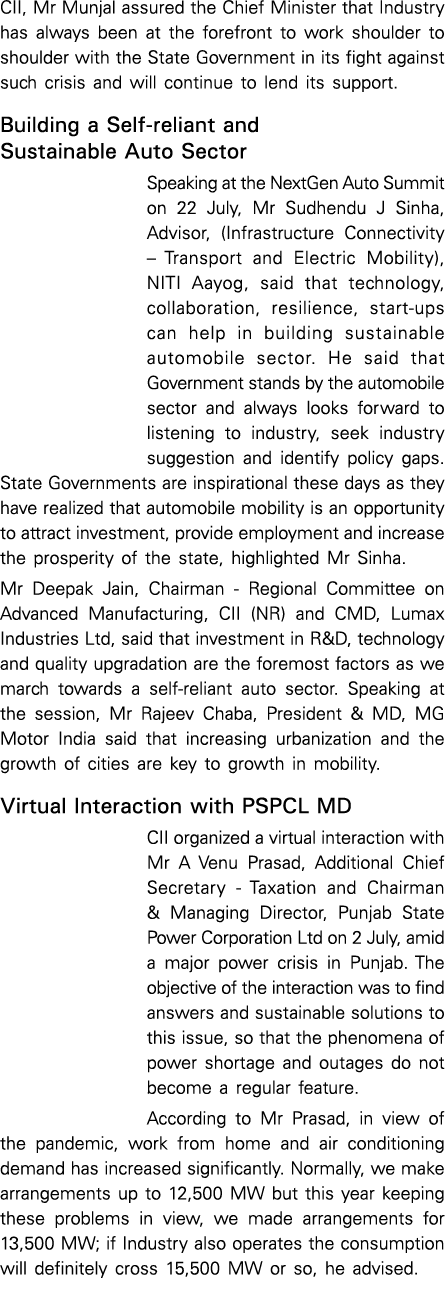 CII, Mr Munjal assured the Chief Minister that Industry has always been at the forefront to work shoulder to shoulder   