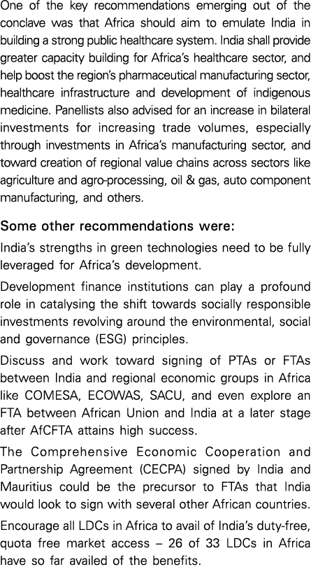 One of the key recommendations emerging out of the conclave was that Africa should aim to emulate India in building a   