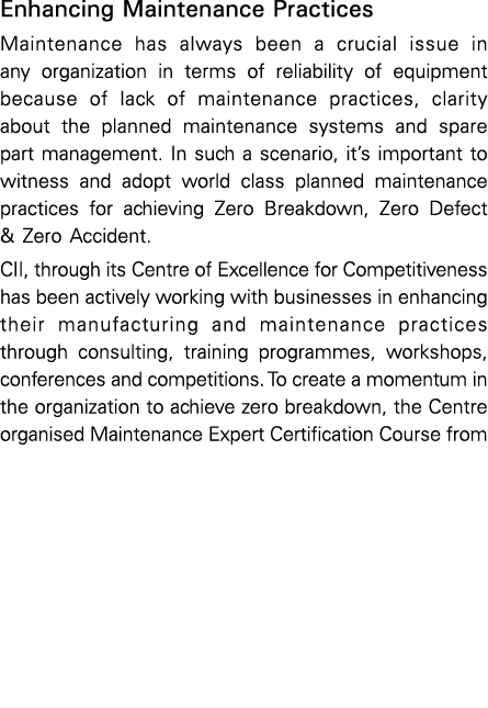 Enhancing Maintenance Practices Maintenance has always been a crucial issue in any organization in terms of reliabili   