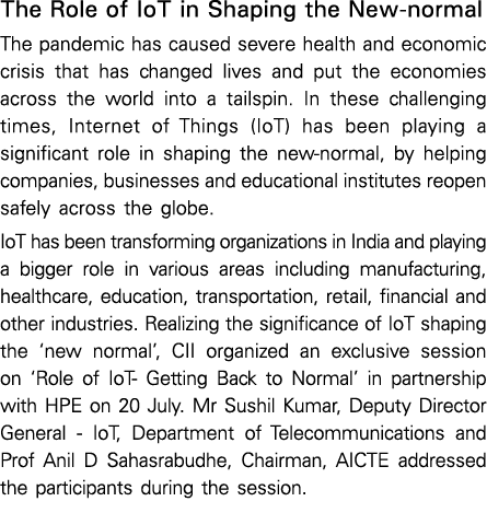 The Role of IoT in Shaping the New-normal The pandemic has caused severe health and economic crisis that has changed    