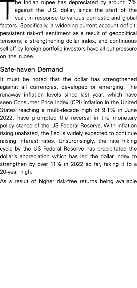 The Indian rupee has depreciated by around 7% against the U S  dollar, since the start of the year, in response to va   