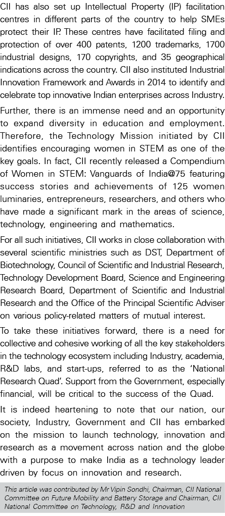 CII has also set up Intellectual Property (IP) facilitation centres in different parts of the country to help SMEs pr   