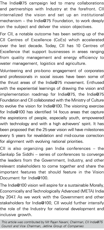The India 75 campaign led to many collaborations and partnerships with Industry at the forefront  CII internalized th   