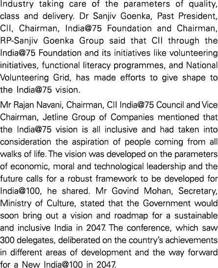 Industry taking care of the parameters of quality, class and delivery  Dr Sanjiv Goenka, Past President, CII, Chairma   