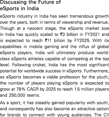 Discussing the Future of eSports in India eSports industry in India has seen tremendous growth over the years, both i   