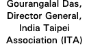 Gourangalal Das, Director General, India Taipei Association (ITA)