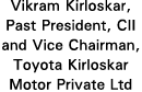 Vikram Kirloskar, Past President, CII and Vice Chairman, Toyota Kirloskar Motor Private Ltd