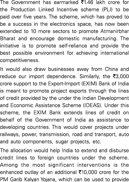 The Government has earmarked  1 46 lakh crore for the Production Linked Incentive scheme (PLI) to be paid over five y   