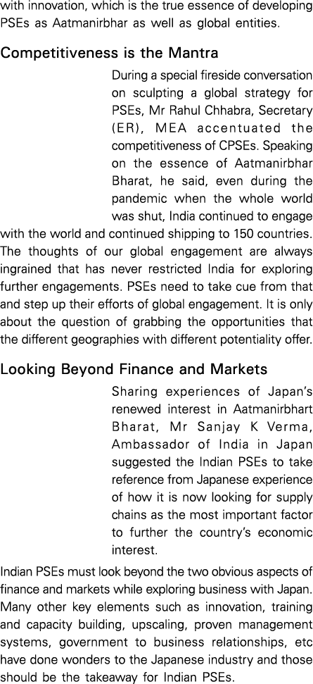 with innovation, which is the true essence of developing PSEs as Aatmanirbhar as well as global entities  Competitive   