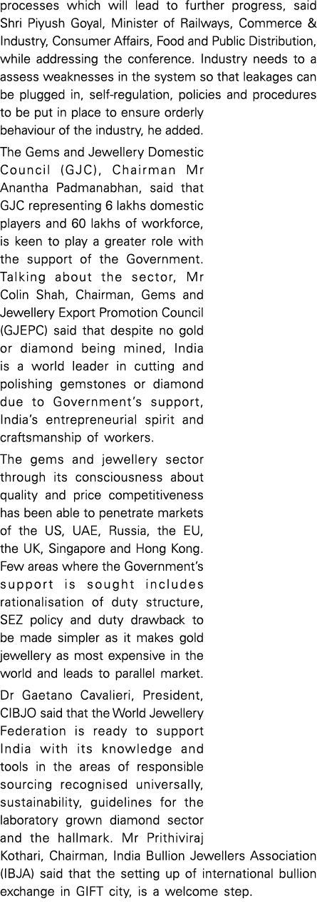 processes which will lead to further progress, said Shri Piyush Goyal, Minister of Railways, Commerce & Industry, Con   