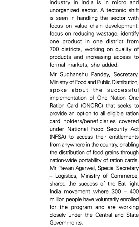 industry in India is in micro and unorganized sector  A tectonic shift is seen in handling the sector with focus on v   