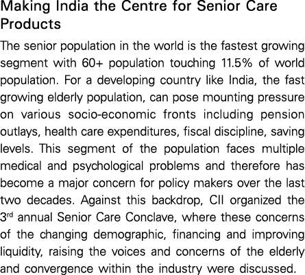 Making India the Centre for Senior Care Products The senior population in the world is the fastest growing segment wi   